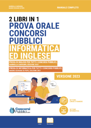 Prova orale concorsi pubblici: informatica ed inglese (kit 2 libri + 2 e-books)