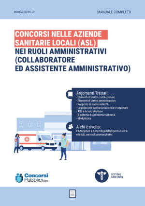 Concorsi nelle Aziende Sanitarie Locali (ASL) nei ruoli amministrativi (Collaboratore ed Assistente amministrativo)(Libro)